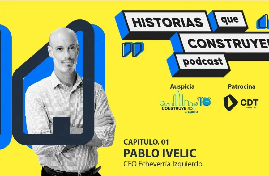 Historias que Construyen: Un Podcast sobre la Construcción